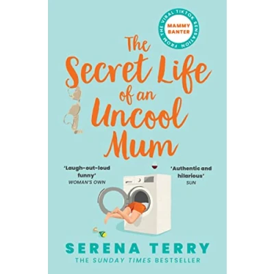 Abbildung von The Secret Life of an Uncool Mum: most funny Sunday Times bestselling debut novel about motherhood you’ll read this year (Mammy Banter)
