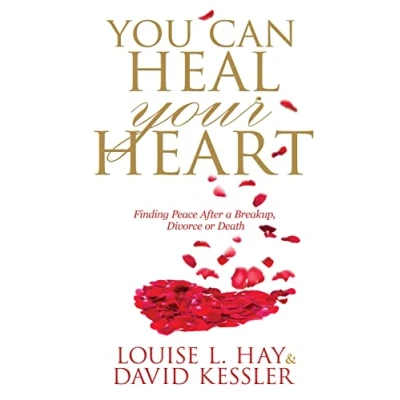 Abbildung von You Can Heal Your Heart: Finding Peace After a Breakup, Divorce or Death