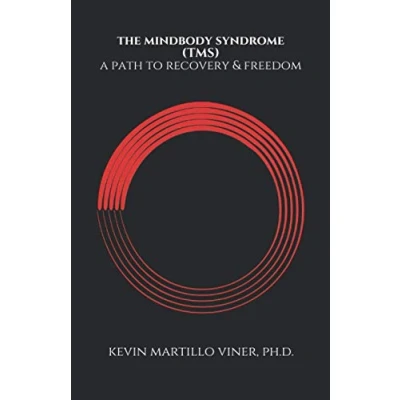 Abbildung von THE MINDBODY SYNDROME (TMS): A Path to Recovery &amp; Freedom
