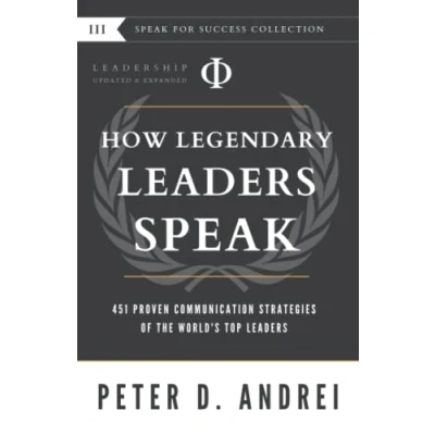Abbildung von Leadership: How Legendary Leaders Speak: 451 Proven Communication Strategies of the World&#039;s Top (Speak for Success, Band 3)