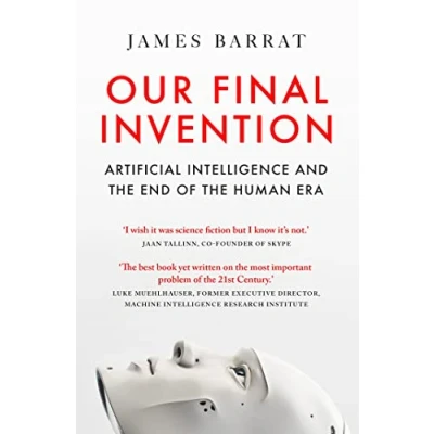 Abbildung von Our Final Invention: Artificial Intelligence and the End of Human Era