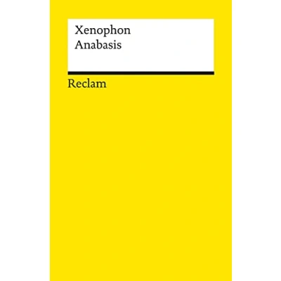 Abbildung von Anabasis: Xenophon der berühmte Bericht aus dem antiken Griechenland 14224 (Reclams Universal Bibliothek)