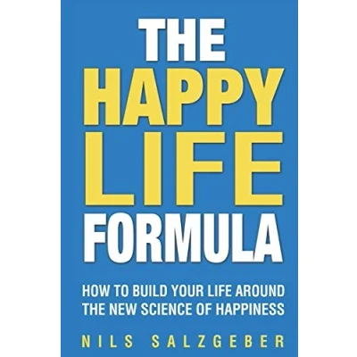 Abbildung von the Happy Life Formula: How to Build Your Around New Science of Happiness