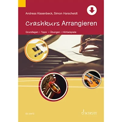 Abbildung von Crashkurs Arrangieren: Grundlagen Tipps Übungen Hörbeispiele (Crashkurse)