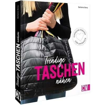 Abbildung von Nähbuch Trendige Taschen nähen: Einfache Formen für Anfänger. selber nähen leicht gemacht