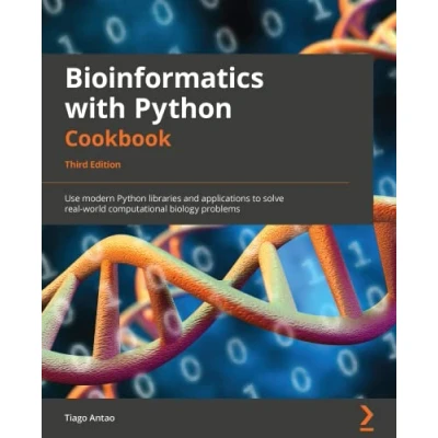 Abbildung von Bioinformatics with Python Cookbook Third Edition: Use modern libraries and applications to solve real world computational biology problems