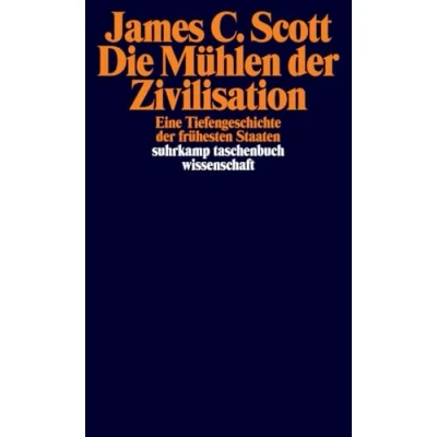 Abbildung von Die Mühlen der Zivilisation: Eine Tiefengeschichte frühesten Staaten (suhrkamp taschenbuch wissenschaft)