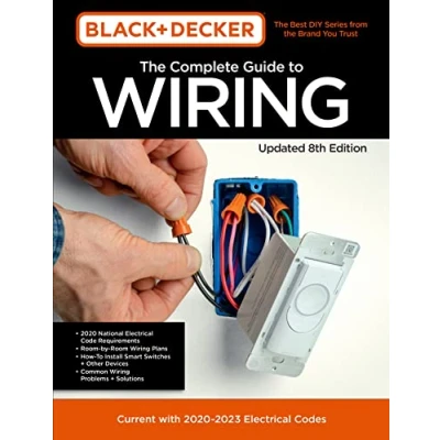 Abbildung von Black &amp; Decker The Complete Guide to Wiring Updated 8th Edition: Current with 2020 2023 Electrical Codes (8) (Black Guide, Band 8)