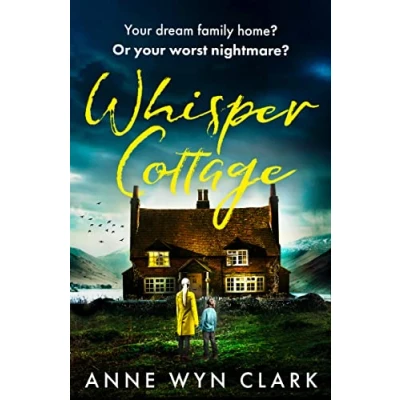 Abbildung von Whisper Cottage: Don’t miss the completely addictive psychological Thriller that everyone is talking about (The Collection)