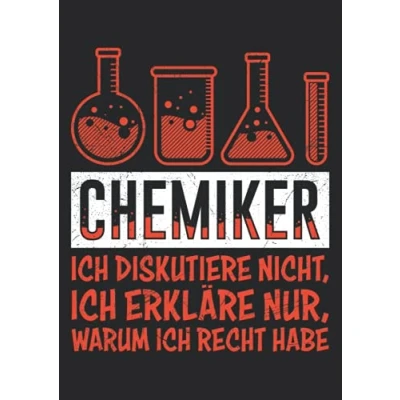 Abbildung von Notizbuch A4 liniert mit Softcover Design: Chemie Spruch nicht Argumentieren Labor Chemiker Studenten: 120 linierte DIN Seiten