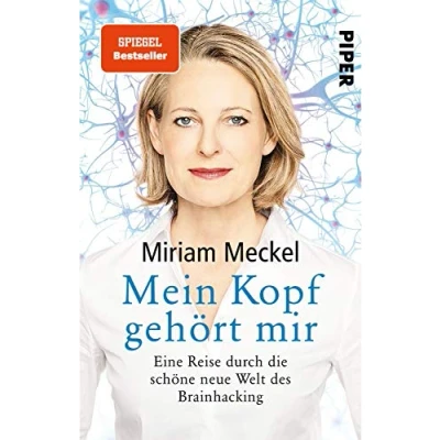Abbildung von Mein Kopf gehört mir: Eine Reise durch die schöne neue Welt des Brainhacking