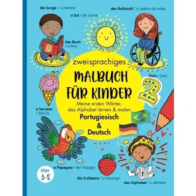 Abbildung von Zweisprachiges Malbuch für Kinder Portugiesisch Deutsch: Livro de colorir para criança em Português Alemão/ Minhas primeiras palavras/Meine ersten ... 8 Jahren (Portugiesisch lernen Kinder)