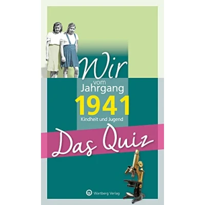 Abbildung von Wir vom Jahrgang 1941 Das Quiz: Kindheit und Jugend (Jahrgangsquizze)