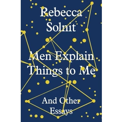Abbildung von Men Explain Things To Me: And Other Essays