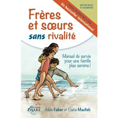 Abbildung von Frères et soeurs sans rivalité: Manuel de survie pour une famille plus sereine