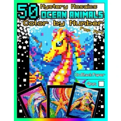Abbildung von Mystery Mosaics Color by Number: 50 Ocean Animals (Pop Art): Pixel Art Coloring Book with Dazzling Hidden Animals, Quest on Black Paper, ... Number Pop Band 4)