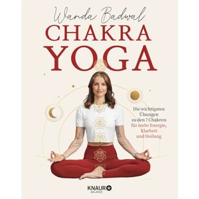 Abbildung von Chakra Yoga: Die wichtigsten Übungen zu den 7 Chakren für mehr Klarheit, Energie und Heilung