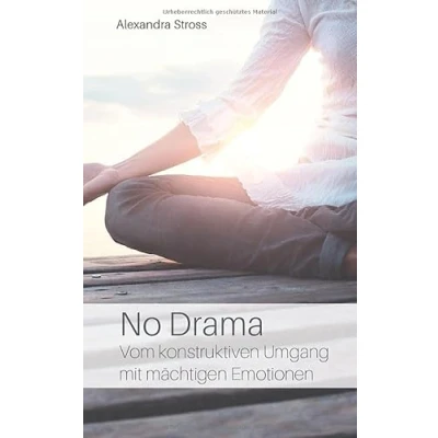 Abbildung von No Drama: Vom konstruktiven Umgang mit mächtigen Emotionen