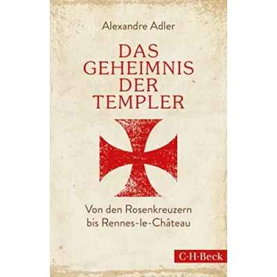 Abbildung von Das Geheimnis der Templer: Von Leonardo da Vinci bis Rennes le Château (Beck Paperback)