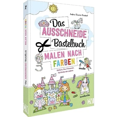 Abbildung von Das Ausschneide Bastelbuch Malen nach Farben: Bastelspaß mit Einhorn, Fee, Prinzessin. Basteln für Kinder ab 4 Jahren. Malbuch und Verbastelbuch in einem.