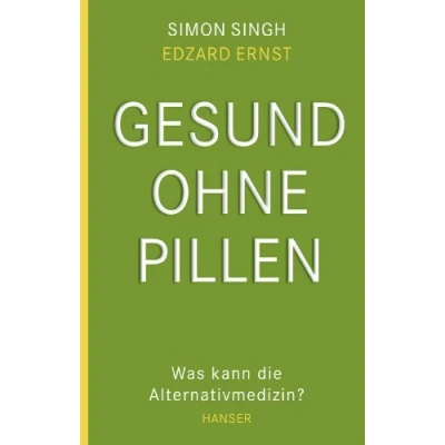 Abbildung von Gesund ohne Pillen was kann die Alternativmedizin?