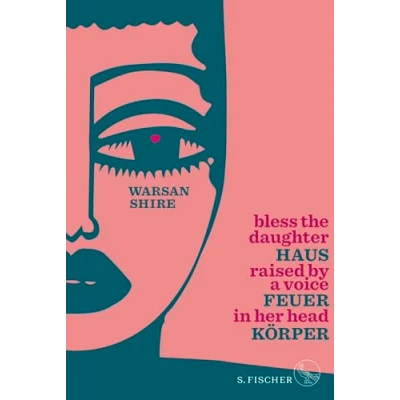 Abbildung von Haus Feuer Körper: Bless the Daughter Raised by a Voice in Her Head (zweisprachige Ausgabe Englisch Deutsch)