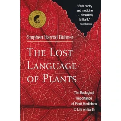 Abbildung von The Lost Language of Plants: Ecological Importance Plant Medicine to Life on Earth: Medicines Earth