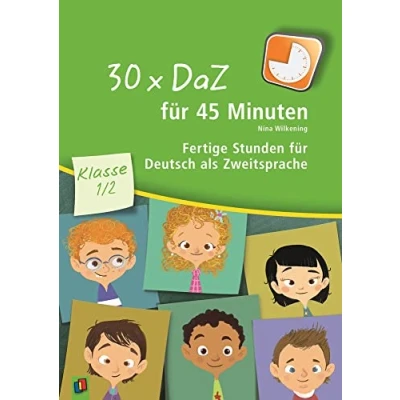 Abbildung von 30 x DaZ für 45 Minuten Klasse 1/2: Fertige Stunden Deutsch als Zweitsprache
