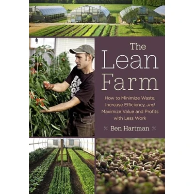 Abbildung von The Lean Farm: How to Minimize Waste, Increase Efficiency, and Maximize Value Profits With Less Work