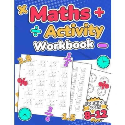 Abbildung von Maths Activity Workbook For Kids Ages 8 12 Addition, Subtraction, Multiplication, Division, Decimals, Fractions, Percentages, and Telling the Time ... KS2 Large Print Paperba (Maths Kids)