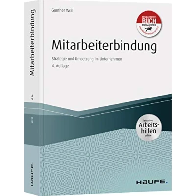 Abbildung von Mitarbeiterbindung inkl. Arbeitshilfen online: Strategie und Umsetzung im Unternehmen (Haufe Fachbuch)