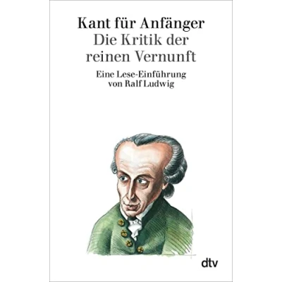 Abbildung von Kant für Anfänger: Die Kritik der reinen Vernunft