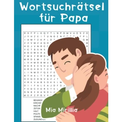 Abbildung von Wortsuchrätsel für Papa: Das Rätselbuch den besten Papa der Welt Suchrätsel als Vatertagsgeschenk oder zum Geburtstag
