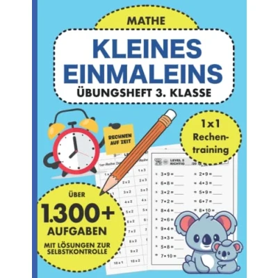 Abbildung von Übungsheft 3. Klasse Mathe 1x1 Rechentraining: Kleines Einmaleins üben gegen die Zeit Übungen mit Lösungen (Übungshefte Mathematik ... Rechnen auf für gute Mathetests, Band 3)