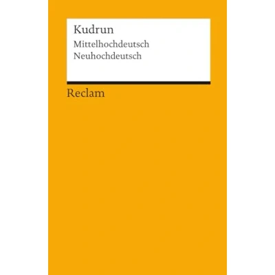 Abbildung von Kudrun. Mittelhochdeutsch / Neuhochdeutsch: Deutsch Lektüre, Deutsche Klassiker der Literatur (Reclams Universal Bibliothek)