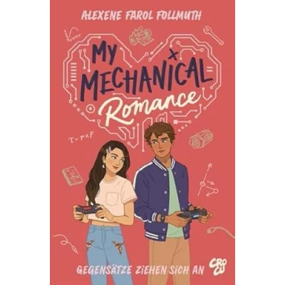 Abbildung von My Mechanical Romance Gegensätze ziehen sich an (Von Olivie Blake, der Bestseller Autorin von The Atlas Six)