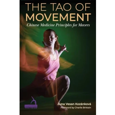 Abbildung von The Tao of Movement: Chinese Medicine Principles for Movers