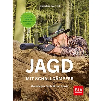 Abbildung von Jagd mit Schalldämpfer: Grundlagen, Technik und Praxis (BLV Jagdpraxis)