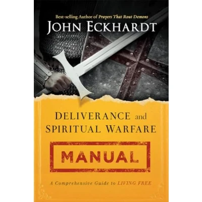 Abbildung von Deliverance and Spiritual Warfare Manual: A Comprehensive Guide to Living Free