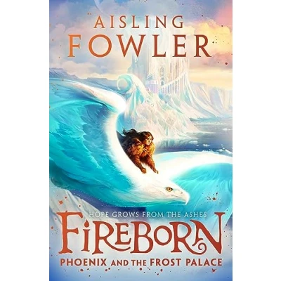 Abbildung von Fireborn: Phoenix and The Frost Palace: second thrilling adventure in this captivating children’s fantasy series