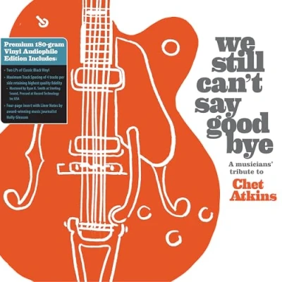 Abbildung von We Still Can&#039;t Say Goodbye: A Musicians&#039; Tribute To Chet Atkins (2 LP) [Vinyl LP]