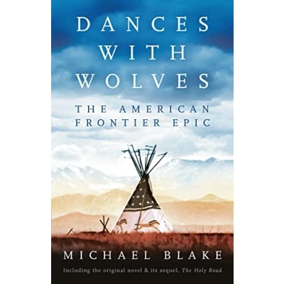 Abbildung von Dances With Wolves: The Complete Epic including Holy Road