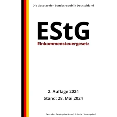 Abbildung von Einkommensteuergesetz EStG, 2. Auflage 2024: Die Gesetze der Bundesrepublik Deutschland