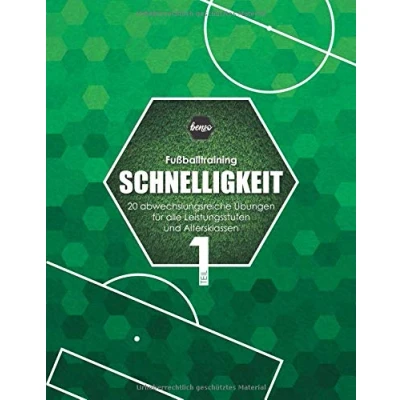 Abbildung von Fußballtraining Schnelligkeit: 20 abwechslungsreiche Übungen für alle Leistungsstufen und Altersklassen