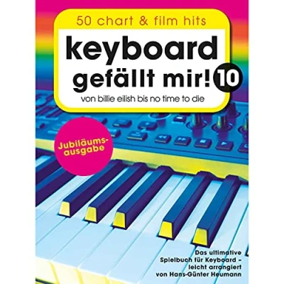 Abbildung von Keyboard gefällt mir! 10 50 Chart und Film Hits: Von Billie Eilish bis No Time To Die Das ultimative Spielbuch für (Piano mir!)