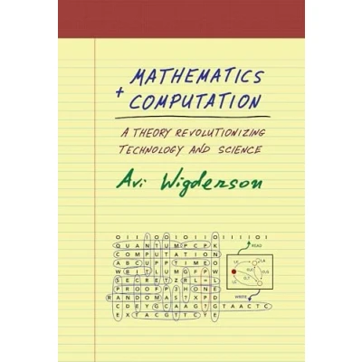 Abbildung von Mathematics and Computation: A Theory Revolutionizing Technology Science