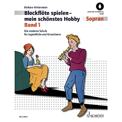 Abbildung von Blockflöte spielen mein schönstes Hobby: Die moderne Schule für Sopranblockflöte (barocke/deutsche Griffweise). Band 1. Sopran (barocke ... Ausgabe mit Online Audiodatei.