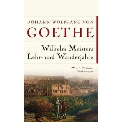Abbildung von Wilhelm Meisters Lehr und Wanderjahre: Gebunden in feingeprägter Leinenstruktur auf Naturpapier aus Bayern. Mit Schutzumschlag (Weltliteratur Dünndruckausgabe, Band 19)
