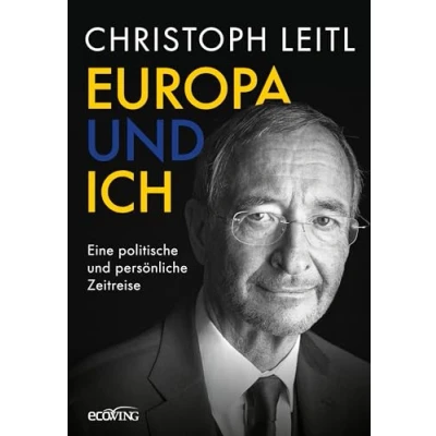 Abbildung von Europa und ich: Eine politische persönliche Zeitreise