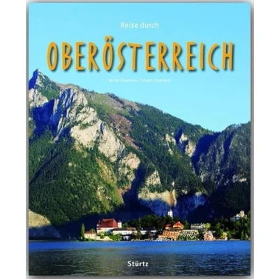 Abbildung von Reise durch Oberösterreich: Ein Bildband mit über 185 Bildern auf 140 Seiten STÜRTZ Verlag